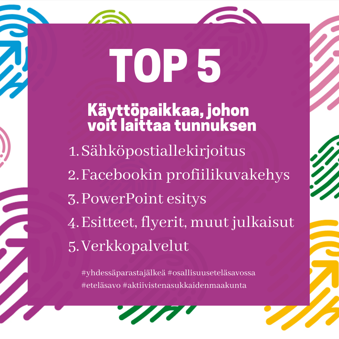 Osallisuustunnuksen voit laittaa sähköpostiallekirjoitukseen, facebookin profiilikuvaan, powerpoint-esitykseen, esitteeseen tai flyeriin tai verkkosivuille.