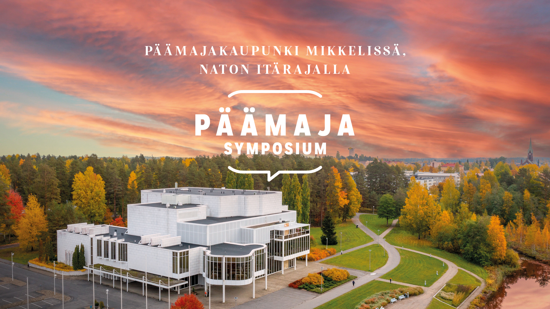 Yhteiskunnallisen keskustelun tapahtuma Päämajasymposium järjestetään jälleen Mikkelissä kesällä 2024.