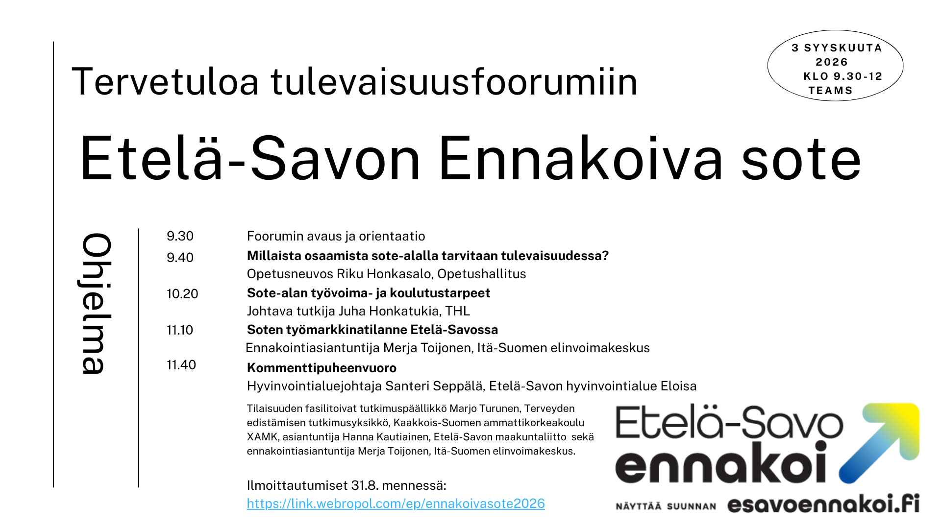Etelä-Savon ennakoiva sote-foorumin ohjelma. Tilaisuus järjestetään 3.9.2026 klo 9.30-12 TEAMSissa.