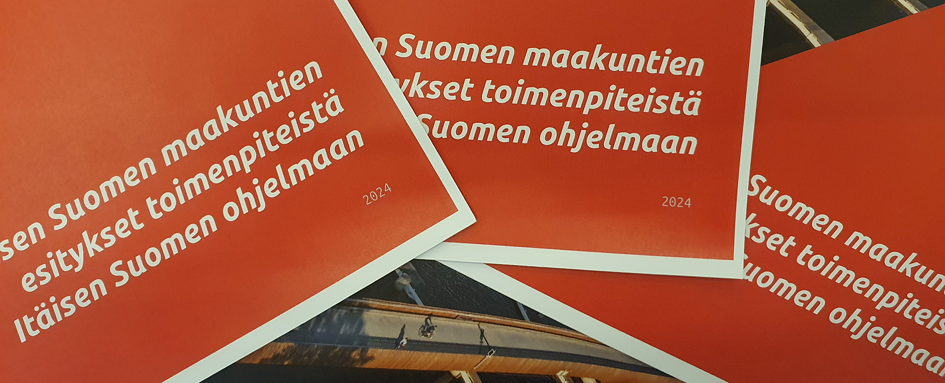 Etelä-Karjala, Etelä-Savo, Kainuu, Kymenlaakso, Pohjois-Karjala ja Pohjois-Savo ovat saaneet valmiiksi yhteisen esityksensä Itäisen Suomen ohjelman toimenpiteiksi.